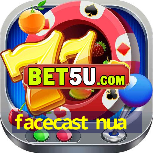 facecast nua